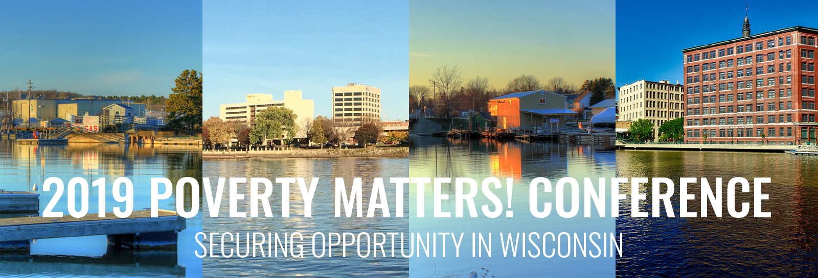 2019 Poverty Matters! Conference Securing Opportunity in Wisconsin